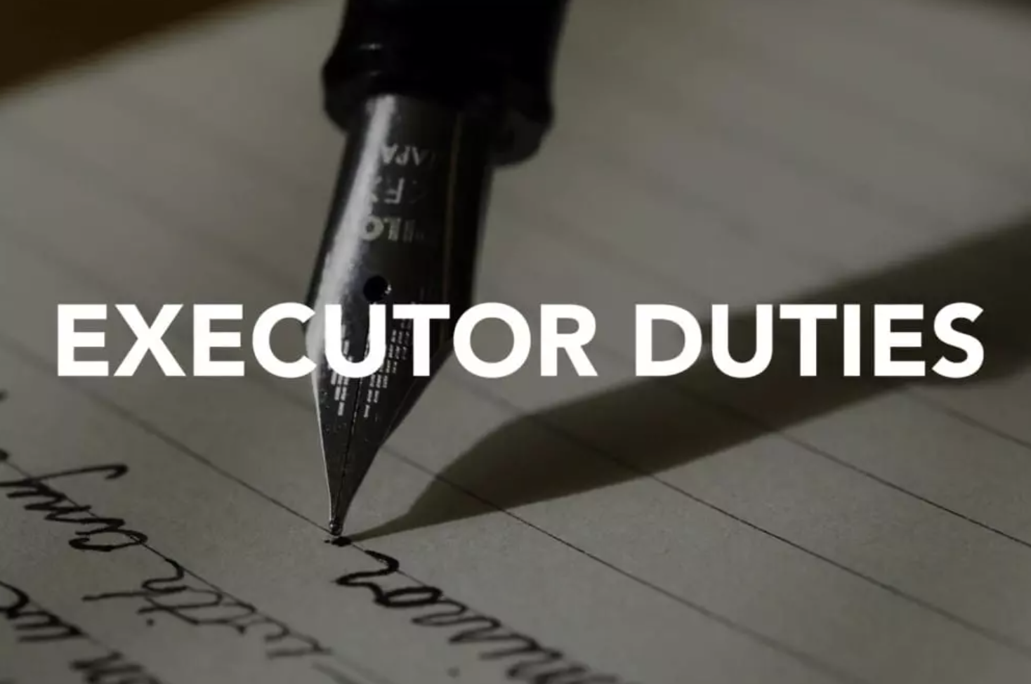 Read more about the article What are my duties as an Executor?