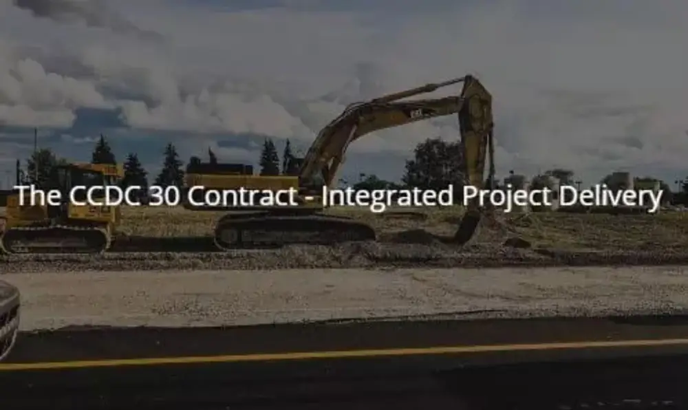 You are currently viewing The New CCDC 30 Integrated Project Delivery Contract: Managing Construction Risk in Canada