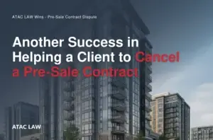 Read more about the article Another Success in Helping a Client to Cancel a Pre-Sale Contract