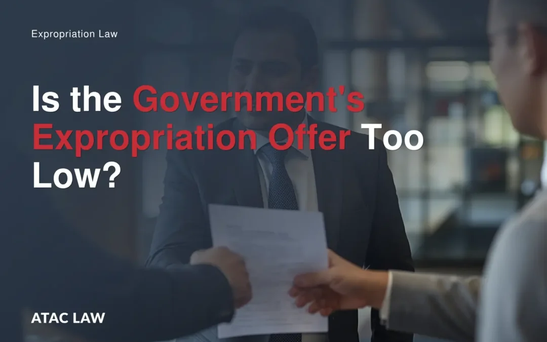 How to challenge Government’s Low Expropriation Offer in BC?