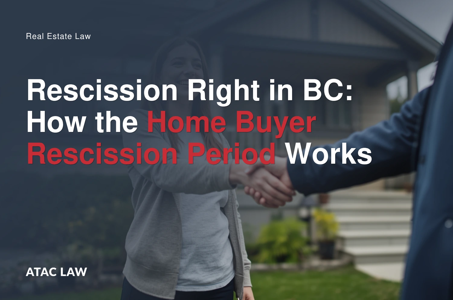 You are currently viewing Rescission Right in BC: How the Home Buyer Rescission Period Works